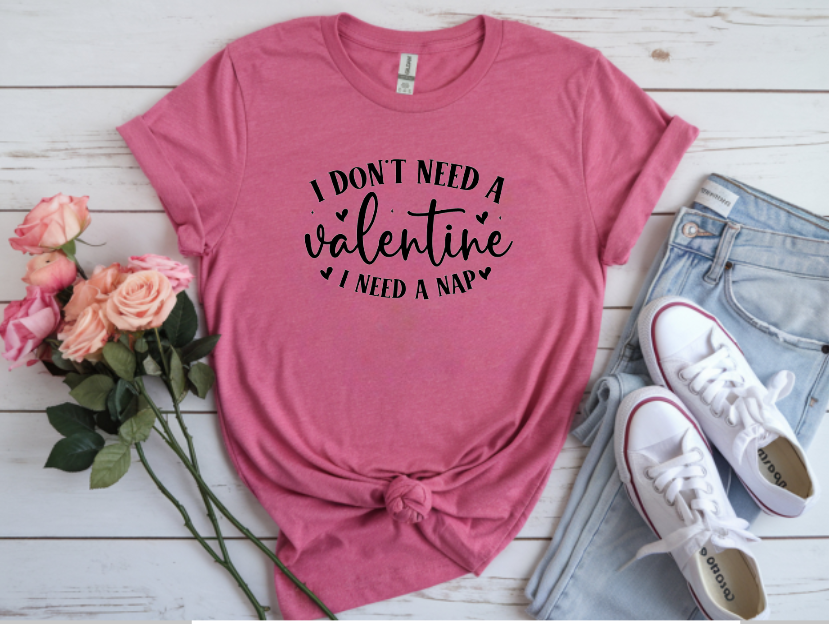 Valentine - I Need a Nap Shirt