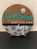 Hope You Like Dogs Sign
